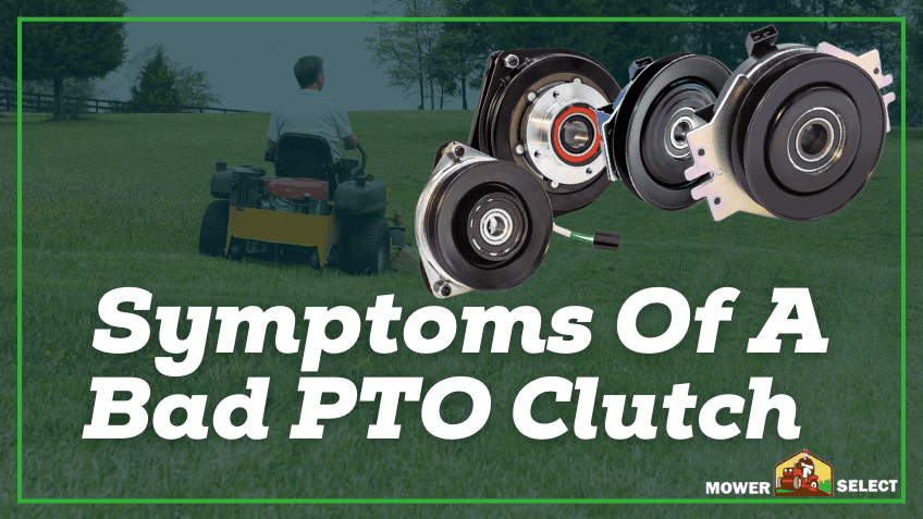 Symptoms Of Bad PTO Clutch